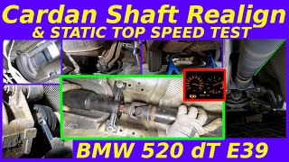 BMW e39  Cardan Shaft Vibrations  Realigning  Static Top Speed Test [upl. by Budwig567]