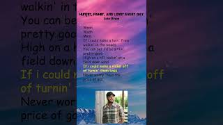 Luke Bryan  Huntin’ Fishin’ And Lovin’ Every Day Lyrics shorts [upl. by Eenerb]