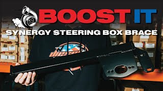 BOOST IT  SYNERGY STEERING BOX BRACE [upl. by Dewayne]