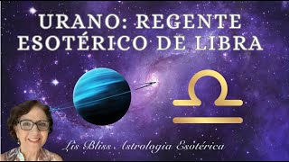 Urano Regente Esotérico de Libra [upl. by Assisi]