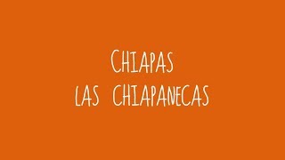 Chiapas  Las Chiapanecas Audio [upl. by Enylrac]