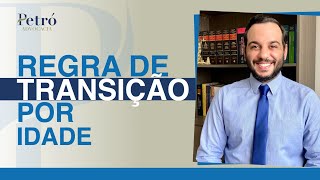 ENTENDA A REGRA DE TRANSIÇÃO DA APOSENTADORIA POR IDADE [upl. by Jonathon]