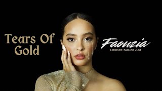 Tears of Gold  Faouzia  Lyrics Video  faouziajust [upl. by Ocko]