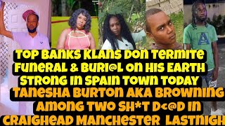 Top Banks Klans Don Termite alleged Funeral amp Buril On His Earth Strong In Spain Town [upl. by Aietal]