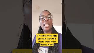 9 No Interview Jobs You Can Start This Week Work from Home Nowshorts [upl. by Ruelu]