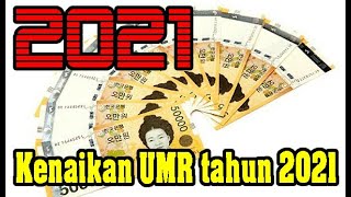 Kenaikan UMR Korea tahun 2021 [upl. by Mima27]