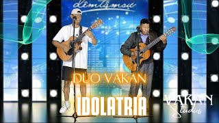 Duo Vakan  Idolatria  Pasillo [upl. by Llennehc]