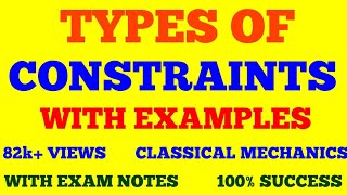 TYPES OF CONSTRAINTS WITH EXAMPLES  CONSTRAINTS AND CONSTRAIND MOTION  CLASSICAL MECHANICS [upl. by Ammej401]