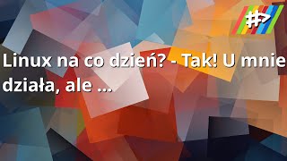 Linux na co dzień  Tak Umnie działa ale   podcastowo  linuksowo [upl. by Pretrice319]