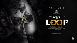 The Loop Official Telugu Trailer  STR  SJ Suryah  Kalyani  Venkat Prabhu  YSR  V House [upl. by Eeldarb]