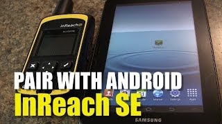 Garmin inReach SE  How to Pair with Android [upl. by Merwyn]