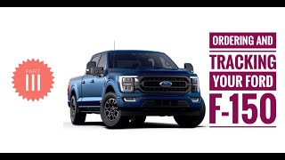 Ordering and Tracking Your Ford F150 Part III [upl. by Hellah393]