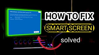 How to fix quotSmartScreenquot [upl. by Plafker]