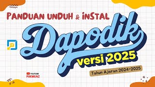 Panduan Unduh dan Instal Dapodik 2025 Tahun Ajaran 20242025 [upl. by Aknaib]