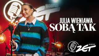 Julia Wieniawa x Scena ZET  Sobą tak Live [upl. by Neehahs600]