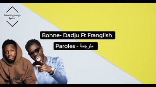 Bonne  Dadju ft Franglish Paroles مترجمة [upl. by Stoll]