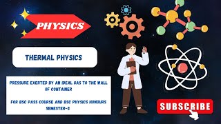 pressure exerted by an ideal gas bsc pass course and bsc physics honours  sem3 [upl. by Aneral]