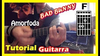 COMO Tocar 💎 AMORFODA de BAD BUNNY muy FACIL 😊 Acordes y acompañamiento TUTORIAL [upl. by Trude]