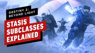 Destiny 2 Beyond Light Stasis Subclasses Explained [upl. by Gare]