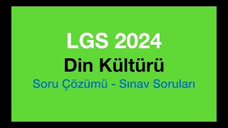 LGS 2024 Sınavı Din Kültürü Soruları ve Cevapları [upl. by Xylia]