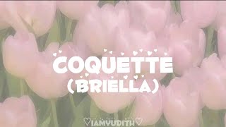 Briella  Coquette Letra Briella Coquette Música [upl. by Maffei883]