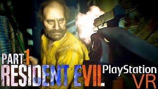 Resident Evil 7 VR Gameplay Walkthrough Part 1  Playstation VR PSVR PS5 [upl. by Husha573]