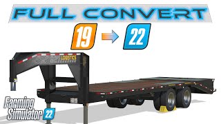 FULL 19 to 22 CONVERT for the 20ft Gooseneck Trailer  FS22 MODDING TUTORIAL  HOW TO MOD 4 [upl. by Phenice]