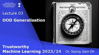 Trustworthy ML  Lecture 3  OOD Generalisation Cue selection [upl. by Diskin]