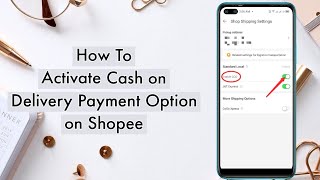 How To Enable and Disable Cash on Delivery or COD in Shopee [upl. by Ivon255]