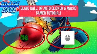 Blade Ball Op Auto Clicker amp Macro Gamer Tutorial [upl. by Center193]