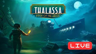 First Stream Thalassa Edge of the Abyss Playthrough [upl. by Sorrows903]