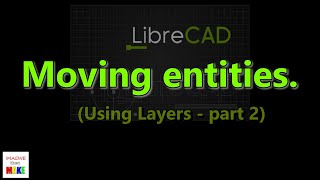 100 Moving entities in LibreCAD [upl. by Ahtis865]