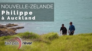 NouvelleZélande voyage aux antipodes Philippe à Auckland plateau intégral  fautpasrever [upl. by Roch]