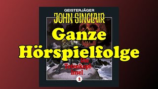 GEISTERJÄGER JOHN SINCLAIR  Folge 2 Die TotenkopfInsel  Ganze Hörspielfolge [upl. by Berky]