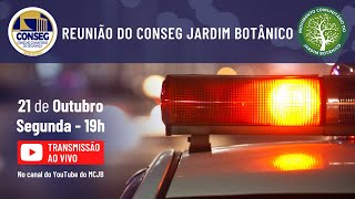 Reunião  Conselho Comunitário do Jardim Botânico  CONSEGJB  2110  19h00 [upl. by Utimer152]