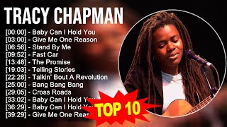 Tracy Chapman 2023  GREATEST HITS  Baby Can I Hold You Give Me One Reason Stand By Me Fast Car [upl. by Dunc]