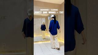 Mirrored  075x speed FORTY ONE WINKS  TXT DNC TUTORIAL  Itstesa Kpo Dance Tutorial [upl. by Aicnetroh]