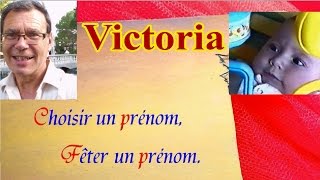 Choisir et fêter un prénom de fille  Victoria [upl. by Esimaj]