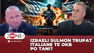 Izraeli sulmon trupat italiane te OKB  Po tani  Ilir Kulla  Zone e Lire [upl. by Aekim256]