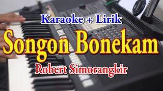 SONGON BONEKAM KARAOKE ROBERT SIMORANGKIR [upl. by Vin]