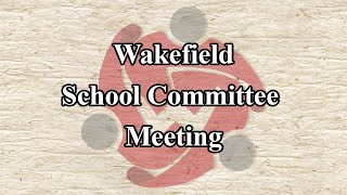 Wakefield School Committee Meeting  October 10th 2023 [upl. by Lellih]