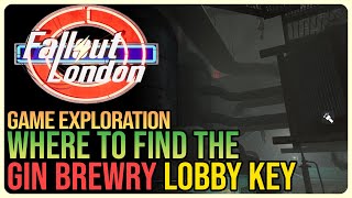 Gin Brewery Lobby Key Location Fallout London [upl. by Ibmat763]