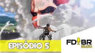 Shingeki no Kyojin Dublado EP05 HD 1ª Temporada  FandubbingBR [upl. by Strohbehn296]