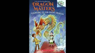 Dragon Masters 27 Haunting of the Ghost Dragon CH 1216 [upl. by Ubald859]