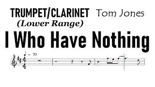 I Who Have Nothing Trumpet Clarinet Lower Range Sheet Music Backing Track Partitura Tom Jones [upl. by Akenat]