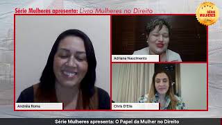 Série Mulheres apresenta O Papel da Mulher no Direito [upl. by Alaaj]