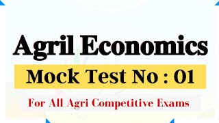 Agricultural Economics  Mock Test No  01  For FCI IFFCO AGT NSC MCAER ICAR JRF BHU [upl. by Buddy]