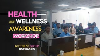 Intertrust Group Health and Wellness Awareness Workshop  Master Shivachittam [upl. by Letney]