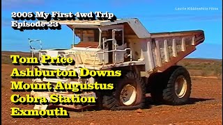 2005 MY FIRST 4WD TRIP EP 23  Tom Price Mt Augustus Exmouth [upl. by Egerton]