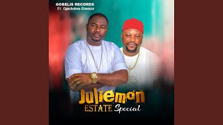 Juliemon Estate Special feat Ogechukwu Ekwenze [upl. by Ottillia92]